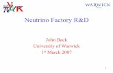 Neutrino Factory R&D - Welcome to the University of Warwick · PDF file · 2007-03-01• Why do we need a Neutrino Factory? • A sample of UK R&D work ... chopper. • New design
