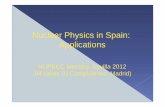 Nuclear Physics in Spain: Applications - NuPECC. Measurement of β ... The institutional support is weak. ... phenomena, example motion corretion (to correct for unvoluntary movements,
