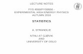 STATISTICS - folk.uio.nofolk.uio.no/erikadl/FYS4550/are/Lectures_Statistics_H16.pdfStatistics • The sum is over all the data, which are assumed independent and to follow the pdf