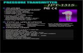PRESSURE TRANSMITTER JPT-131S - · PDF filePRESSURE TRANSMITTER ... -Machine installations -Industrial process control -Level / Depth Instrumentationref ... JETEC ELECTRONCS CO.,LTD