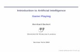 Introduction to Artiﬁcial Intelligence Game Playingformal.iti.kit.edu/~beckert/teaching/Einfuehrung-KI-SS...Introduction to Artiﬁcial Intelligence Game Playing Bernhard Beckert