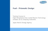 Fuel Prismatic Design - International Atomic Energy Agency · PDF fileFuel – Prismatic Design ... generation of SiC+C. ... The kernel migration shall not exceed the thickness of