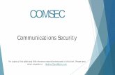 COMSEC - Welcome - Joint Security Awareness Council for JS… ·  · 2015-09-07COMSEC CRYPTOGRAPHY (Cryptology) κρυπτός “Hidden, Secret” Graphein “Writing” Or -logia