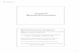 Lecture 17 Bayesian Econometrics · PDF fileBayesian Econometrics Bayesian Econometrics: Introduction • Idea: ... • The typical problem in Bayesian statistics involves obtaining