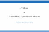 Analysis of Generalized Eigenvalue Problems - IWR: · PDF fileAnalysis of Generalized Eigenvalue Problems Rike Betten and Eberhard Michel (1/65) Topics A standard eigenvalue problem