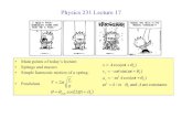 Physics 231 Lecture 17 - Michigan State Universitylynch/PHY231/post_files/lecture_17.pdf · Physics 231 Lecture 17 / 2 and are constants cos( ) sin( ) ... A mass on a spring in SHM