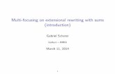 Multi-focusing on extensional rewriting with sums ...gallium.inria.fr/~scherer/doc/multifocusing-slides-mar-2014... · Multi-focusing on extensional rewriting with sums ... state-of-the-art