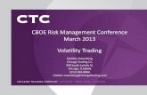 CBOE Risk Management Conference March 2013 Volatility · PDF fileCBOE Risk Management Conference March 2013 Volatility Trading Sheldon Natenberg Chicago Trading Co. 440 South LaSalle