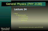 General Physics (PHY 2130) - Wayne State Universityapetrov/PHY2130/Lectures2130/...=kA T h −T c Δx Heat flow Thermal conductivity Conduction • A is the cross-sectional area •