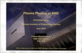 Presentation on Plasma Physics at AWE - gov.uk · PDF filez 1975 AWE paper on a route to laser fusion (hohlraums) zpotential for study of materials properties in near-term z 1979 HELEN