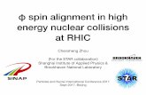 φ spin alignment in high energy nuclear collisions at RHIC · PDF file• Initial angular momentum ! ~ 103 ħ in non-central heavy-ion collisions. ... Z.T. Liang and X.N. Wang, ...
