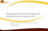 Petrophysics Across the Petroleum Industry from a Core …aogexpo.com.au/wp-content/uploads/2017/03/BUFFIN-Andrew... · Petrophysics Across the Petroleum Industry from a Core to a