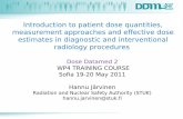 Introduction to patient dose quantities, measurement …ddmed.eu/_media/training_course:jarvinen_intro_to_patient_dose... · Introduction to patient dose quantities, measurement approaches