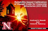 Reliability-based Calibration of Design Code for Concrete ... · PDF fileReliability-based Calibration of Design Code for Concrete Structures ... (AISC) and wood ... ς =805 l = 1.126