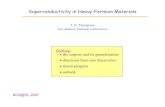Superconductivity in Heavy-Fermion Materialsconferences.illinois.edu/bcs50/PDF/Thompson.pdf · Superconductivity in Heavy-Fermion Materials J. D. Thompson ... ♦T-P phase diagrams