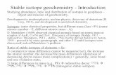 Stable isotopegeochemistry -Introductionlrg.elte.hu/oktatas/Environmental isotope geochemistry/III Stable... · Stable isotopegeochemistry -Introduction Studying abundance, ... discovered)