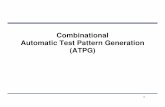 Combinational Automatic Test Pattern Generation (ATPG) · PDF fileTest Generation Methods (From Truth Table) Ex: How to generate tests for the stuck-at 0 fault (fault α)αα))α)?