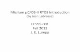 MicriumµC/OS II RTOS Introduction - courses.engr.uky.educourses.engr.uky.edu/.../fetch.php?media=classes:12f:599:ucosv1.pdf · Kernel Structure • How μC/OS‐II handles access