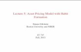 Lecture 5: Asset Pricing Model with Habit Formation - BU 745 Fall 2013/Lectur · PDF file · 2013-10-27Lecture 5: Asset Pricing Model with Habit Formation Simon Gilchrist Boston
