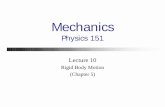 Lecture 10 - Harvard Universityusers.physics.harvard.edu/~morii/phys151/lectures/Lecture10.pdf · Lecture 10 Rigid Body Motion ... the moment of inertia of a rigid body in all directions