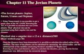 Chapter 11 The Jovian Planets - UF Astronomyfreyes/classes/ast2003/FR_CH_11.pdfChapter 11 The Jovian Planets •The Jovian planets: Jupiter, Saturn, Uranus and Neptune • Using Venus