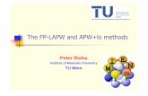 The FP-LAPW and APW+lo methods - Theory Department · PDF fileAmu r Y r l l l( ,ε) l (ˆ ) join Rmt unit cell Basisset: u l(r,ε)are the numerical solutions ... (>50 atoms) and fast