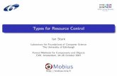Types for Resource Control - University of   for Resource Control ... types „, given an assignment “ of types to methods and variables. ... Disadvantages of type systems: