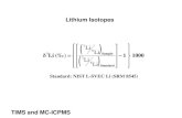 Lithium Isotopes - PMCHomeapaytan/290A_Winter2014/pdfs/Lecture 7 Li and... · Lithium Isotopes TIMS and MC-ICPMS . Lithium – a trace alkali element (Li+, Na+, K+, Rb+). Conservative