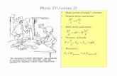 Physic 231 Lecture 23 - Michigan State Universitylynch/PHY231/post_files/lecture_23.pdf · Physic 231 Lecture 23 P P gh A F ... pressure or force per unit area applied to the femur.