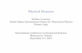 Physical Measures Measures Stefano Luzzatto Abdus Salam International Centre for Theoretical Physics Trieste, Italy. International conference on Dynamical Systems ... Let f: M!M. For