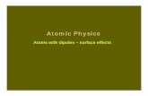 Atoms with dipoles – surface effectshgberry/delhi2013/atomic-8 - quantumbeats1.pdf · Stark effect in atoms (2) Consider 2 states a and b – eg the 2s 1/2 and 2p 1/2 states in