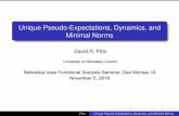 Unique Pseudo-Expectations, Dynamics, and Minimal Normsadonsig1/NIFAS/1611-Pitts.pdf · Unique Pseudo-Expectations, Dynamics, and Minimal Norms David R. Pitts University of Nebraska–Lincoln