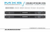 MXS3000 4600 Watt Stereo Power Amplifier Features • Lightweight, high-power amplifier for performance and installation speaker configu-rations: MXS3000: 2 x 1850 Watts at 2Ω, 2