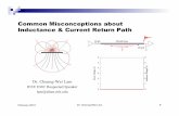 Common Misconceptions about Inductance & … Misconceptions about Inductance & Current Return Path ... “Inductance Calculations in a Complex Integrated ... — Think loop inductance