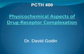 Dr. David Godin - Home | Anesthesiology, Pharmacology …med-fom-apt.sites.olt.ubc.ca/files/2015/09/Godin-Drug-Receptor-Co… · bonds involved in drug- receptor complexation. 2.