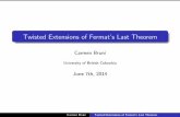 Twisted Extensions of Fermat's Last Theoremcbruni/pdfs/Winnipeg.pdfTwisted Extensions of Fermat’s Last Theorem Carmen Bruni University of British Columbia June 7th, 2014 Carmen Bruni
