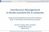 Interference Management in femto overlaid LTE A networks · Interference Management ... • Femtocells are deployed by the end-consumers i.e., in a ... • OFDMA -Frequency and time