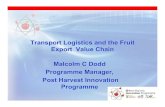 Transport Logistics and the Fruit Export Value Chain ...nda.agric.za/doaDev/sideMenu/internationalTrade/docs/trade... · Transport Logistics and the Fruit Export Value ... • The