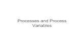 Processes and Process Variableshome.ku.edu.tr/~okeskin/ChBi201/chapter-3-chbi.pdf · VARIABLES •MassandVolume: • Density = mass / volume • Specific volume = volume occupied