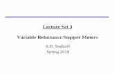 Lecture Set 3 - Purdue Engineeringsudhoff/ece321/Lecture Set 3.pdf · Lecture Set 3 Variable Reluctance ... vbs rsibs bs λ = + dt d vcs rsics cs ... Basic Stepping: Irregular. 35