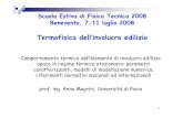 Scuola Estiva di Fisica Tecnica 2008 Benevento, 7-11 luglio · PDF file · 2008-07-15Ponti termici in edilizia - Coefficiente di trasmissione termica ... riferimento della trasmittanza