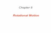 Chapter 8humanic/p1200_lecture17.pdfChapter 8 Rotational Motion ... holding a bicycle wheel which is spinning with its angular momentum vector ... p1200_lecture17.ppt Author: …