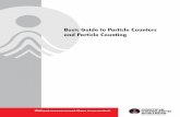 Basic Guide to Particle Counters and Particle Counting Guide to Particle Counters and Particle Counting Particles – Size Page 6 Particle Measuring Systems Comparatively speaking,