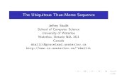 The Ubiquitous Thue-Morse Sequenceshallit/Talks/green3.pdf · ForFurtherReading Jean-PaulAlloucheandJeﬁreyShallit,AutomaticSequences: Theory,Applications,Generalizations,CambridgeUniversityPress,
