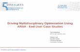 Driving Multidisciplinary Optimization Using ANSA - End ... · Driving Multidisciplinary Optimization Using ANSA - End User Case Studies ... • ANSA key enablers - what made the