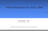PAM Modulation for 400G SMF - IEEE 802 · PAM Modulation for 400G SMF Sudeep Bhoja – Inphi ... PIN PIN PIN Linear Driver Linear TIA FEC . 7 8λ 56Gb/s PAM4 Experimental Setup (10km)