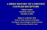 A BRIEF HISTORY OF G-PROTEIN COUPLED RECEPTORS · PDF fileA BRIEF HISTORY OF G-PROTEIN COUPLED RECEPTORS Nobel Lecture Stockholm University . ... • Examples: α and β-Adrenergic