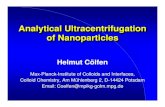 Analytical Ultracentrifugation of Nanoparticles s d r u s ω2 = t ln(r/r ) s 2 m ω = 1 step means 1 component Flat baseline indicates purity M sRT Dv = 1− ρ f RT ...