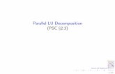 Parallel LU Decomposition (PSC §2.3) - science.uu.nl …bisse101/Book/PSC/psc2_3.pdf ·  · 2014-10-07BSPlib randomly renumbers the processors at the start. IAprocessor row P(s;)