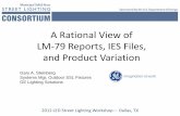 A Rational View of LM-79 Reports, IES Files, and Product ...apps1.eere.energy.gov/buildings/.../ssl/msslc_dallas2012_steinberg.pdf · LM-79 Reports, IES Files, and Product Variation
